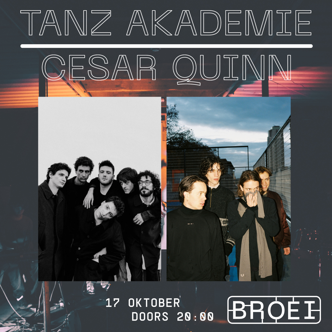 BROEI CONCERTS: TANZ AKADEMIE & CESAR QUINN